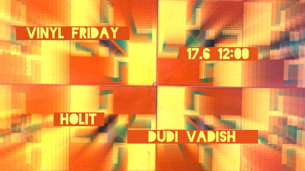VINY FRIDAY - DUDI VADISH | 17.6  12:00