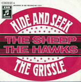 The Sheep / The Hawks (8) : Hide And Seek / The Grissle (7", Single, Mono)
