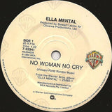 Ella Mental : No Woman No Cry (7", Single)
