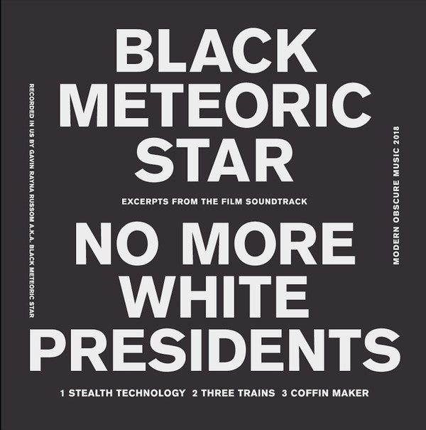 Black Meteoric Star : No More White Presidents (12", EP, RM)