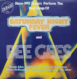 Ppx Singers : PPX Singers Perform The Best Songs Of Saturday Night Fever and Bee Gees (LP)