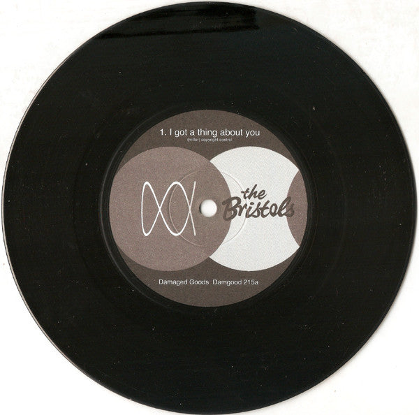 The Bristols : I Got A Thing About You (7", Single)