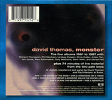 David Thomas (2) : Monster (CD, Album, RE + CD, Album, RE + CD, Album, Comp + )