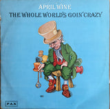 April Wine : The Whole World's Goin' Crazy (LP, Album)