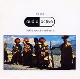 Audio Active : We Are Audio Active (Tokyo Space Cowboys) (CD, Album)