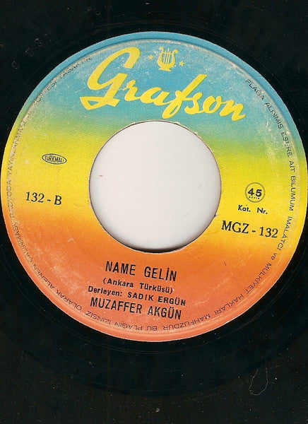 Muzaffer Akgün : Keklik Gibi Kanadımı Süzmedim / Name Gelin (7", Single)