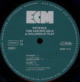 Tom Van Der Geld And Children At Play (2) : Patience (LP, Album)