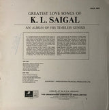 K. L. Saigal : Greatest Love Songs Of K. L. Saigal (An Album Of His Timeless Genius) - Vol. 2 (LP, Album, Comp, RE)