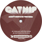 Catnip : Don't Exercise The Bird (12")