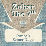 Zohar The 7th : Cymbals / Zemer Nuge (7", Single, RE)