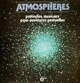 Claude Marbehant : Atmosphères (Prétextes Musicaux Pour Aventures Gestuelles) (LP)