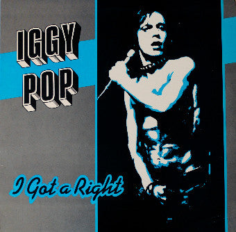 Iggy Pop : I Got A Right (LP)