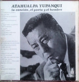 Atahualpa Yupanqui : La Canción, El Poeta Y El Hombre (3xLP, Comp, RE)