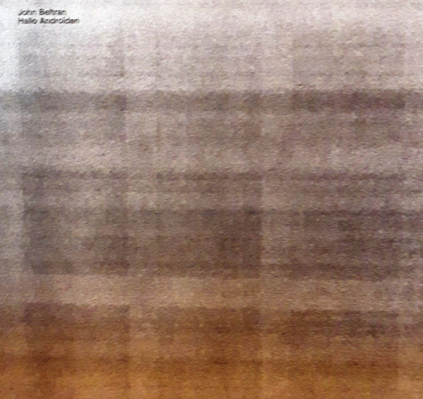 John Beltran : Hallo Androiden   (LP)