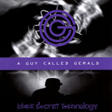 A Guy Called Gerald : Black Secret Technology (CD, Album)