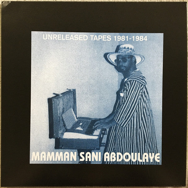 Mamman Sani Abdoulaye* : Unreleased Tapes 1981-1984 (LP, Comp, RP)