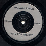 The Railway Raver : Drop Acid Not Bombs (LP, Album + 7", Bon)