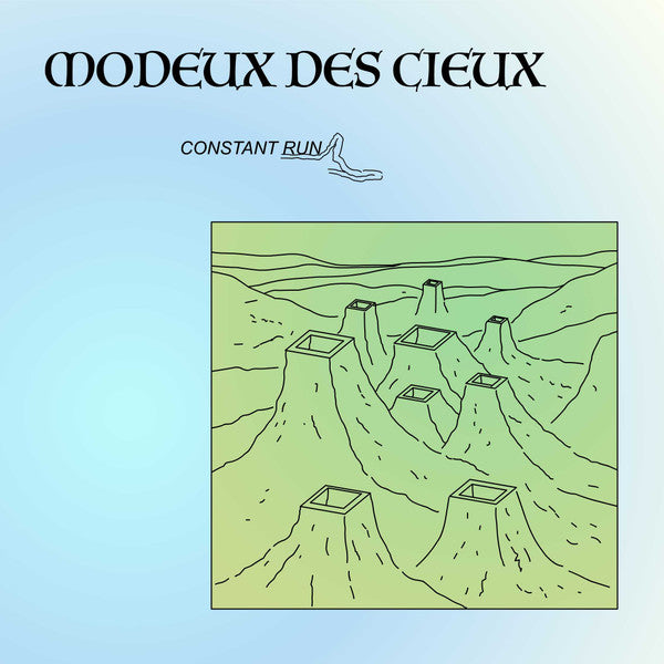 Modeux Des Cieux : Constant Run (7", EP)