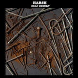 Deaf Chonky : Harsh (LP, Album)