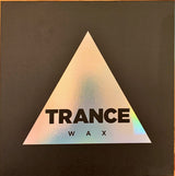 Trance Wax : Trance Wax (2xLP, Album, Dlx, Whi)