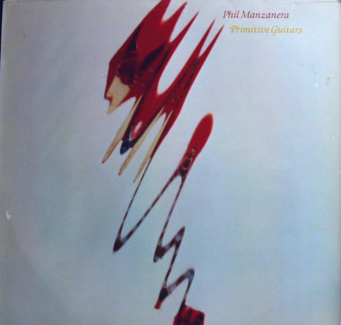 Phil Manzanera : Primitive Guitars (LP, Album)