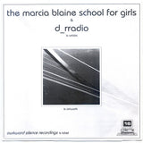 The Marcia Blaine School For Girls* & D_rradio : Untitled (7", Ltd)