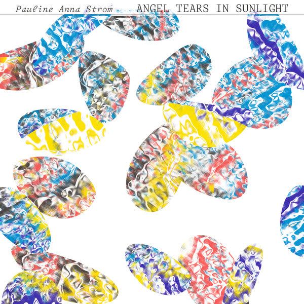 Pauline Anna Strom : Angel Tears In Sunlight (LP, Album)