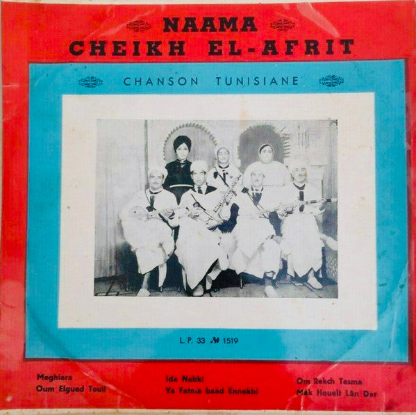 Naama*, Cheikh El-Afrit* : Chanson Tunisiane (LP, Comp)