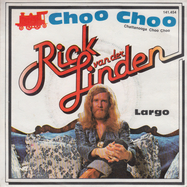 Rick van der Linden : Choo Choo (Chattanooga Choo Choo) (7", Single)