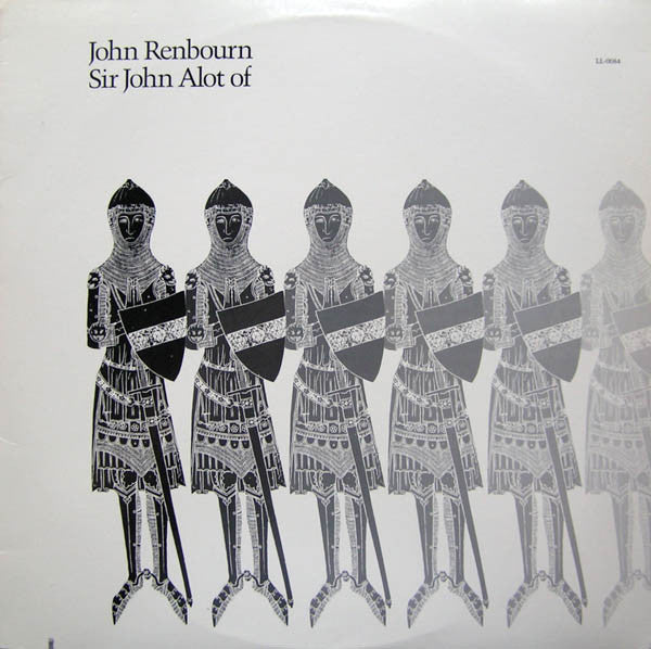 John Renbourn : Sir John Alot Of Merrie Englandes Musyk Thyng & Ye Grene Knyghte (LP, Album, RE, RTI)