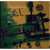Rob Schwimmer / Uri Caine / Mark Feldman : Theremin Noir (CD, Album)