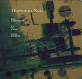 Rob Schwimmer / Uri Caine / Mark Feldman : Theremin Noir (CD, Album)