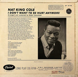 Nat King Cole : I Don't Want To Be Hurt Anymore (LP, Album)