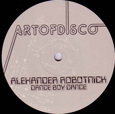 Alexander Robotnick : Dance Boy Dance (Remix 2003) (12")