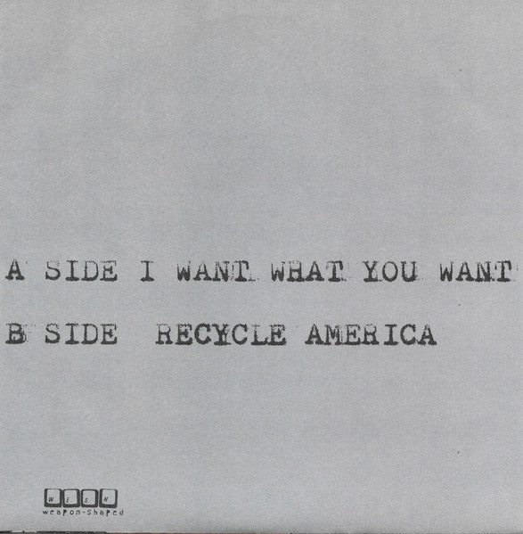 Re$tiform Bodies** : I Want What You Want / Recycle America (7")