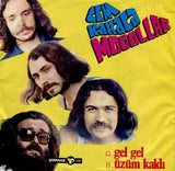 Cem Karaca & Moğollar : Gel Gel / Üzüm Kaldı (7", Single)