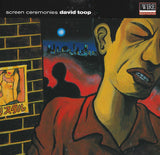 David Toop : Screen Ceremonies (CD, Album)