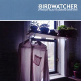 The Birdwatcher : Afternoon Tales The Morning Never Knew (CD, Album)