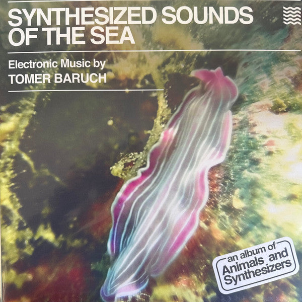 Tomer Baruch : Synthesized Sounds Of The Sea (LP, Album, Ltd, Cle)