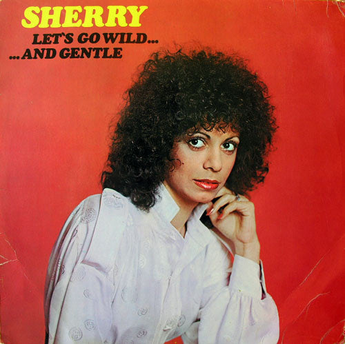 Sherry : Let's Go Wild...And Gentle (LP, Album)