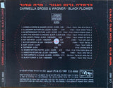 כרמלה גרוס ואגנר* = Carmella Gross & Wagner : פרח שחור = Black Flower (CD, Album, RP)