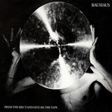 Bauhaus : Press The Eject And Give Me The Tape (LP, Album)