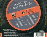 Ground-Zero* : Plays Standards (CD, Album, RE)
