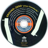 Ground-Zero* : Plays Standards (CD, Album, RE)