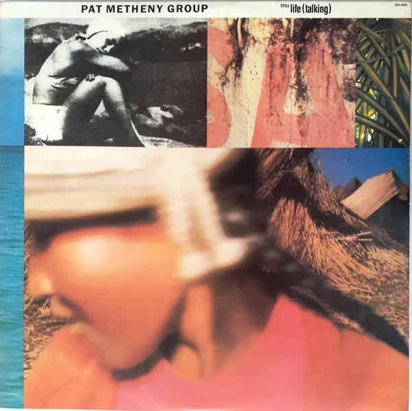 Pat Metheny Group : Still Life (Talking) (LP, Album)