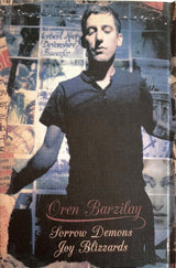Oren Barzilay : Sorrow Demons Joy Blizzards = שדים של עצב סופות של אושר (CD, Album)