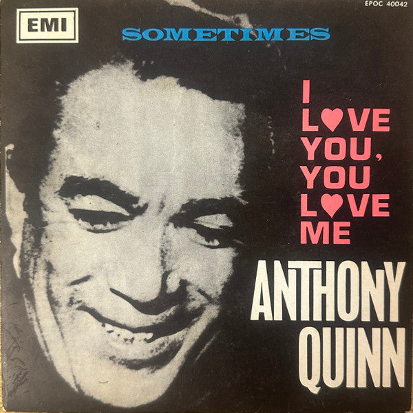 Anthony Quinn / Scott McKenzie / Billy Preston : I Love You, You Love Me / Sometimes (7", EP)