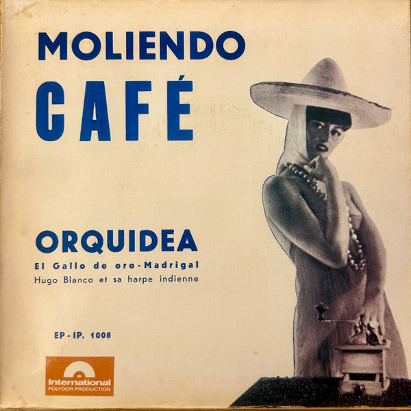 Hugo Blanco, John William : La Chanson De Lara / Moliendo Cafe (7", EP)