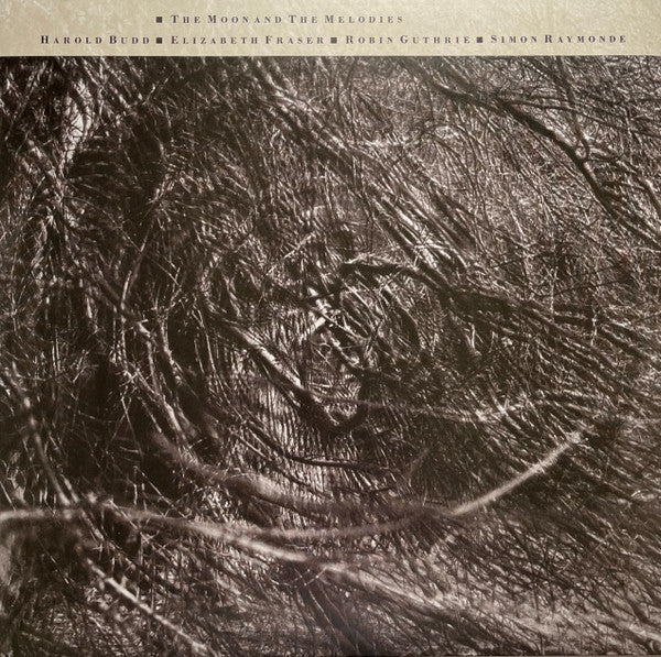 Harold Budd ▪ Elizabeth Fraser ▪ Robin Guthrie ▪ Simon Raymonde : The Moon And The Melodies (LP, Album, RE, RM, Opt)