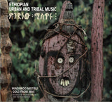 Various : Ethiopian Urban And Tribal Music: Mindanoo Mistiru / Gold From Wax (2xCD, Album, Comp, RE, RM)